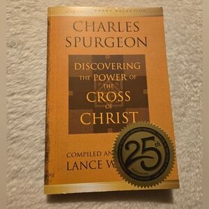 Charles Spurgeon Discovering the Power of the Cross of Christ -  Paperback Book